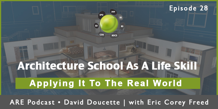 Episode 28 Architecture School As A Life Skill Architect