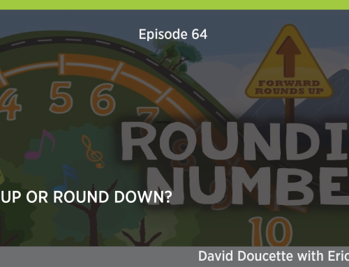 Episode 64: Round Up or Round Down?