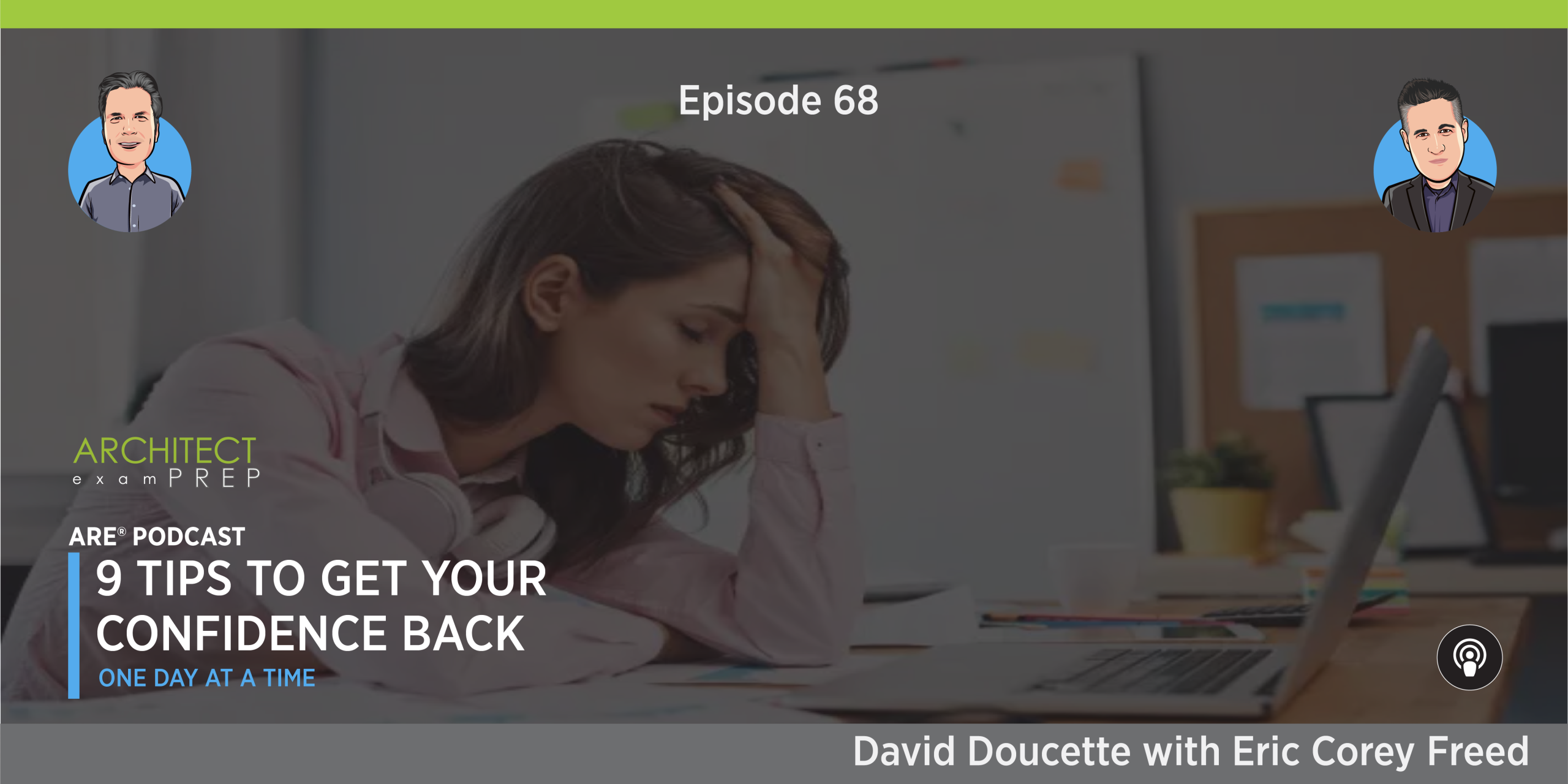 Episode 68: 9 Tips to Get Your Confidence Back