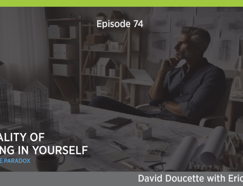 Episode 74: The Reality of Believing in Yourself