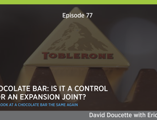 Episode 77: The Chocolate Bar: Is It a Control Joint or an Expansion Joint?