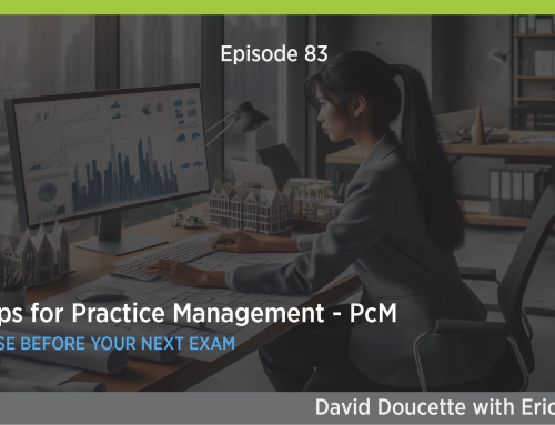 083. ARE Technical: Top 5 Tips for Practice Management (PcM)