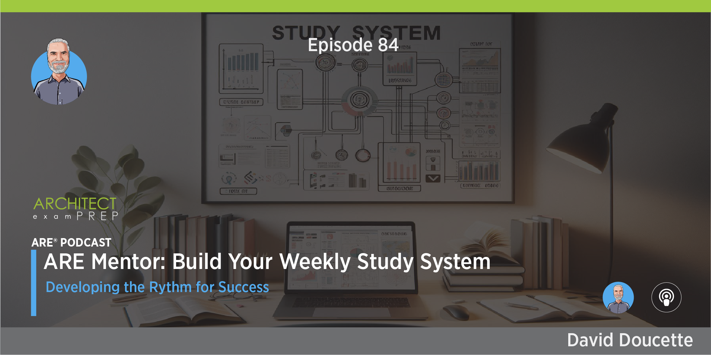 084. ARE Mentor: Build Your Weekly Study System