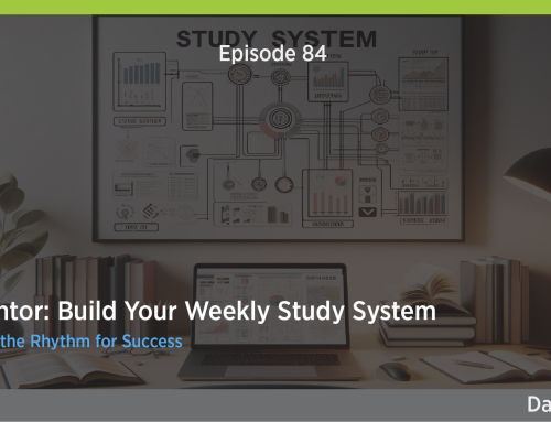 084. ARE Mentor: Build Your Weekly Study System