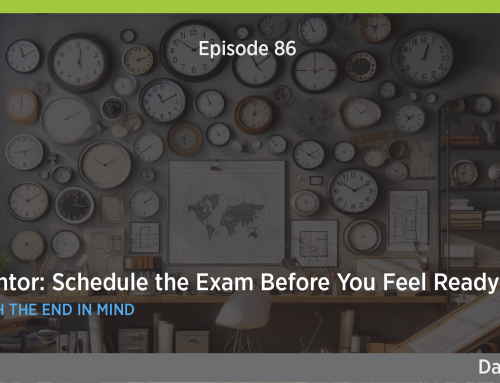 086. ARE Mentor: Schedule the Exam Before You Feel Ready